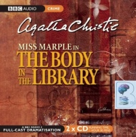 The Body in the Library - BBC Drama written by Agatha Christie performed by June Whitfield, Richard Todd, Pauline Jameson and Jack Watling on Audio CD (Abridged)